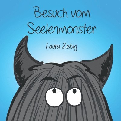 Laura Zeibig - Besuch vom Seelenmonster, Häftad