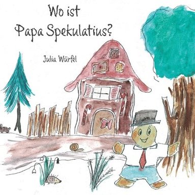 bokomslag Wo ist Papa Spekulatius?