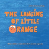 bokomslag The longing of little Orange