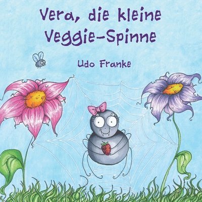 Vera, die kleine Veggie-Spinne 1