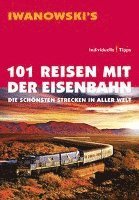 bokomslag 101 Reisen mit der Eisenbahn