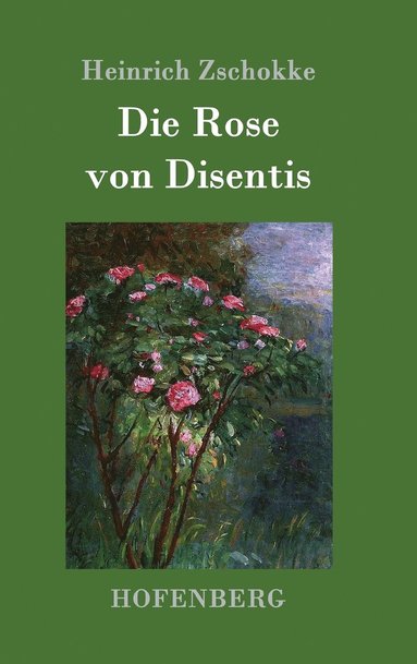 bokomslag Die Rose von Disentis