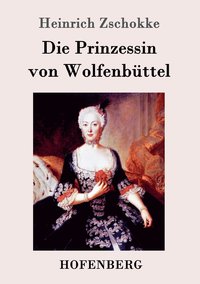 bokomslag Die Prinzessin von Wolfenbttel