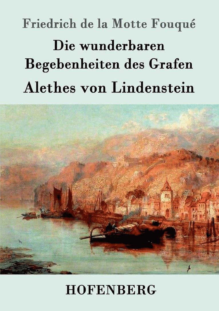 Die wunderbaren Begebenheiten des Grafen Alethes von Lindenstein 1