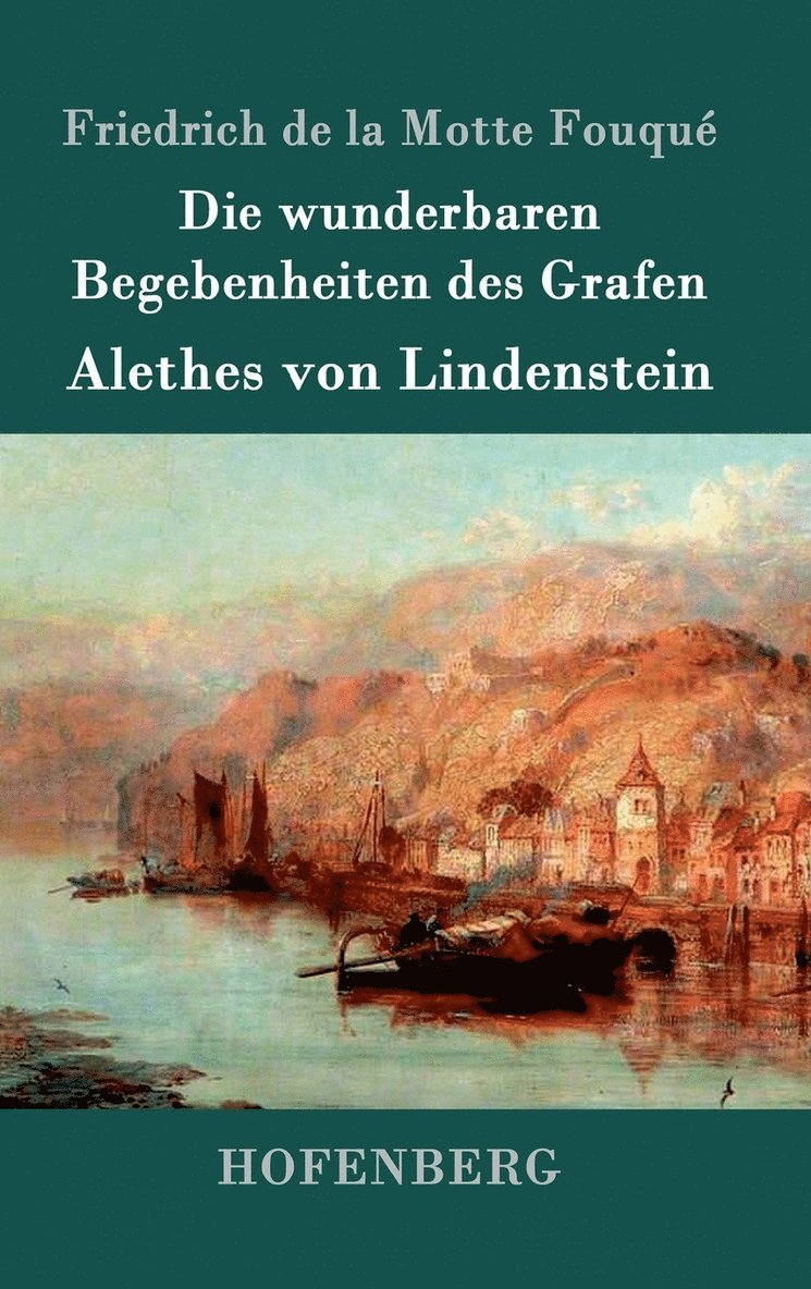 Die wunderbaren Begebenheiten des Grafen Alethes von Lindenstein 1