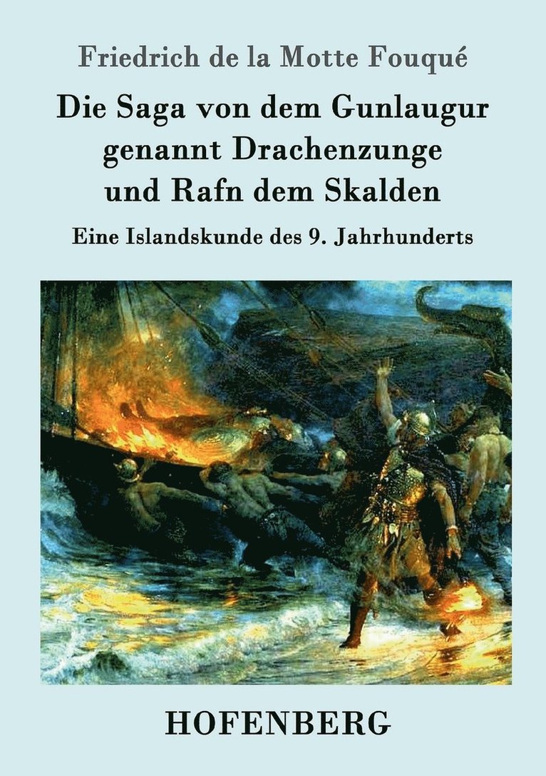 Saga von dem Gunlaugur genannt Drachenzunge und Rafn dem Skalden