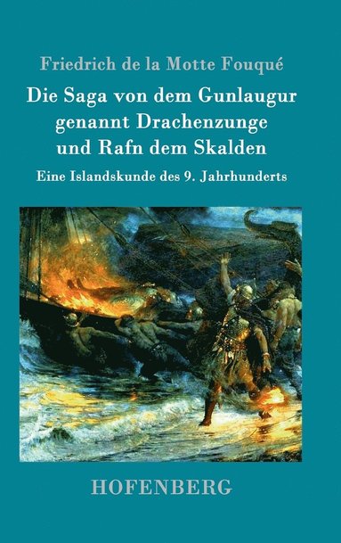 bokomslag Die Saga von dem Gunlaugur genannt Drachenzunge und Rafn dem Skalden