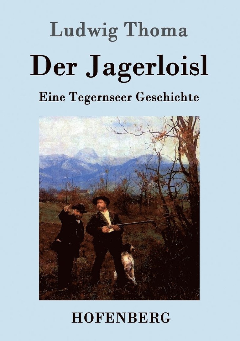 Der Jagerloisl 1