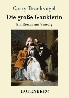 Carry Brachvogel - große Gauklerin, Häftad