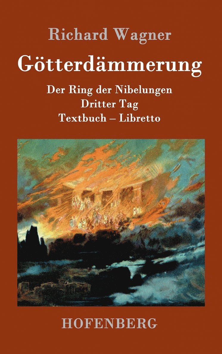 Richard Wagner, Richard Wagner - Götterdämmerung, Inbunden