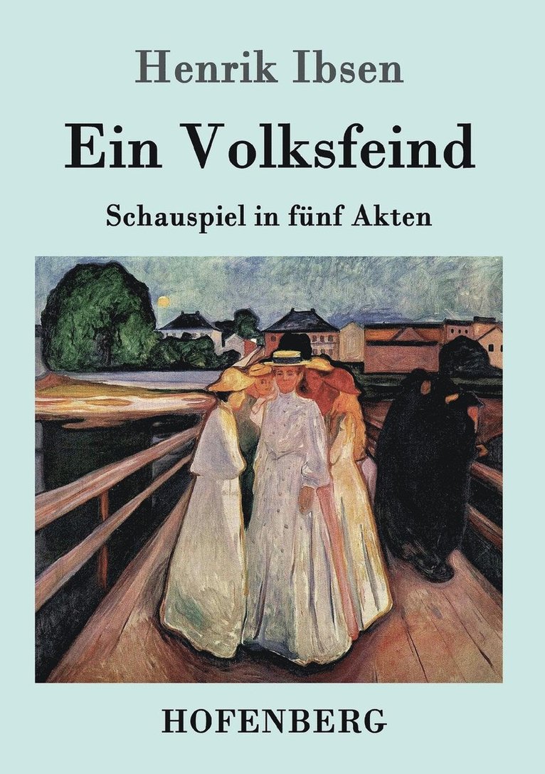 Henrik Ibsen - Volksfeind, Häftad