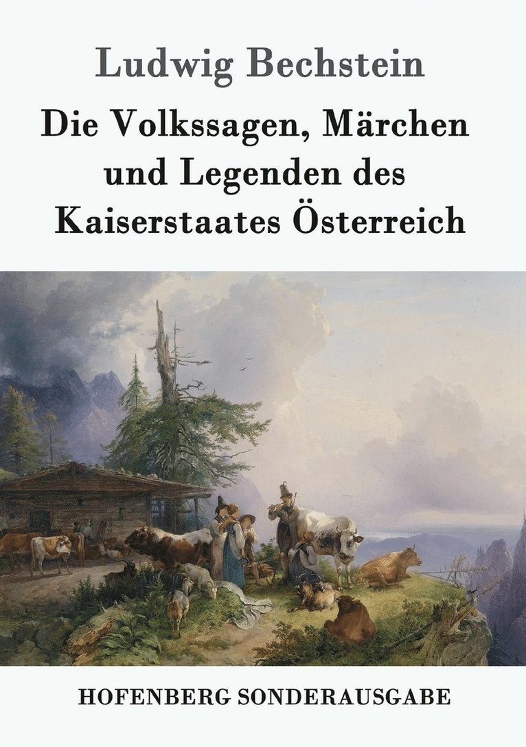 Volkssagen, Märchen und Legenden des Kaiserstaates Österreich