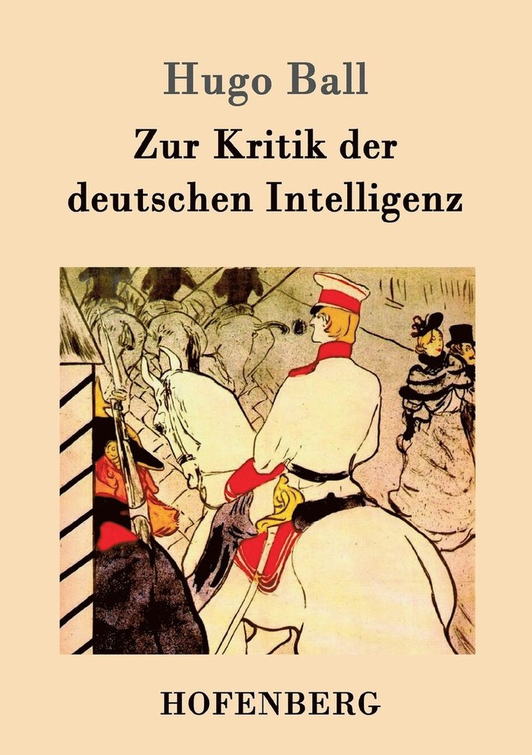 Hugo Ball - Zur Kritik der deutschen Intelligenz, Häftad