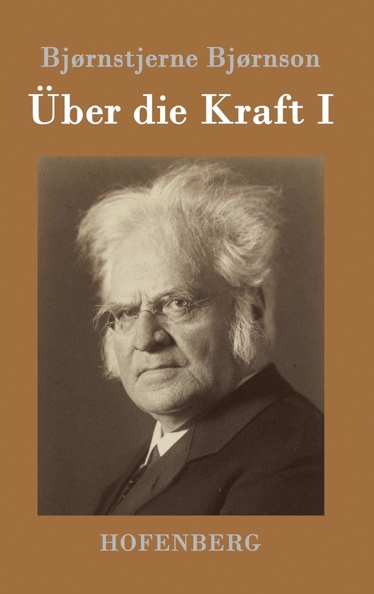 Bjørnstjerne Bjørnson, Bjørnstjerne Bjørnson - Über die Kraft I, Inbunden