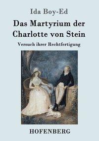bokomslag Das Martyrium der Charlotte von Stein
