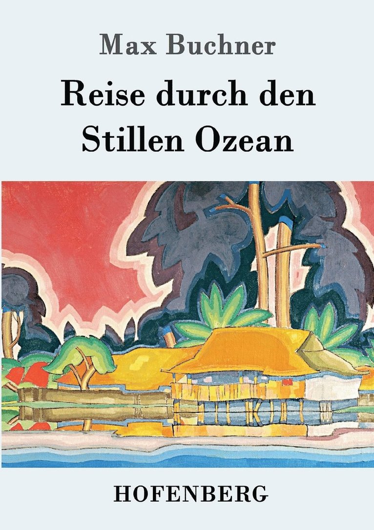 Reise durch den Stillen Ozean 1