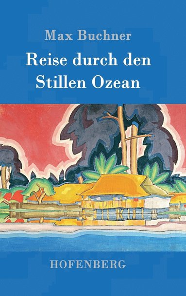 bokomslag Reise durch den Stillen Ozean