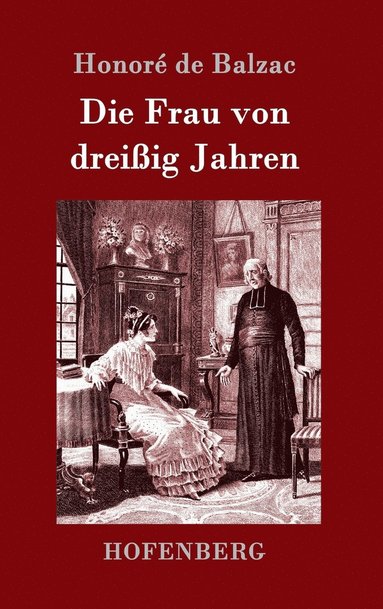 Honoré de Balzac - Frau von dreißig Jahren, Inbunden
