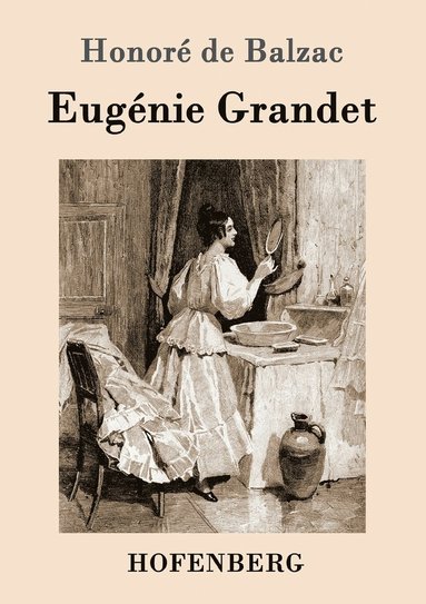 Honoré de Balzac - Eugénie Grandet, Häftad