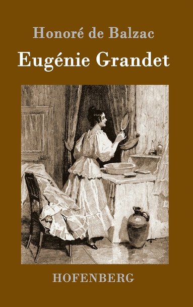 Honoré de Balzac - Eugénie Grandet, Inbunden