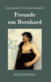 bokomslag Freunde um Bernhard