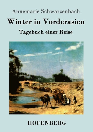 Annemarie Schwarzenbach - Winter in Vorderasien, Häftad
