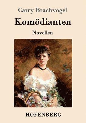 Carry Brachvogel - Komödianten, Häftad