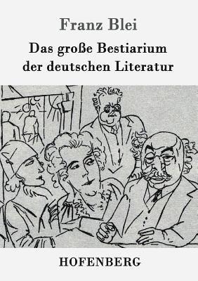 Das groe Bestiarium der deutschen Literatur 1