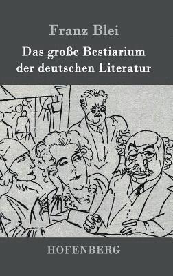 Das groe Bestiarium der deutschen Literatur 1