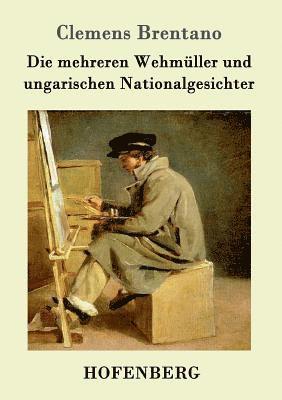 bokomslag mehreren Wehmüller und ungarischen Nationalgesichter