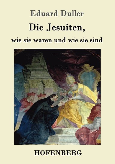 bokomslag Die Jesuiten, wie sie waren und wie sie sind