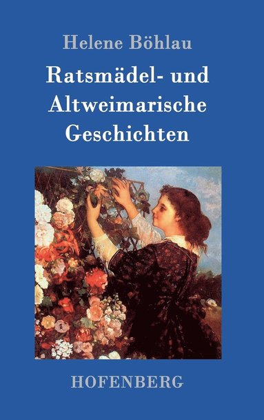 bokomslag Ratsmädel- und Altweimarische Geschichten