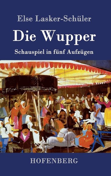 Else Lasker-Schüler - Wupper, Inbunden