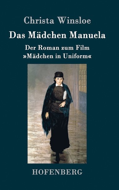 Christa Winsloe - Mädchen Manuela, Inbunden
