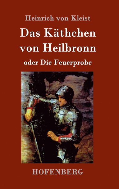 bokomslag Käthchen von Heilbronn oder Die Feuerprobe