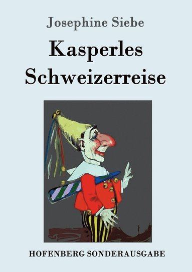 bokomslag Kasperles Schweizerreise