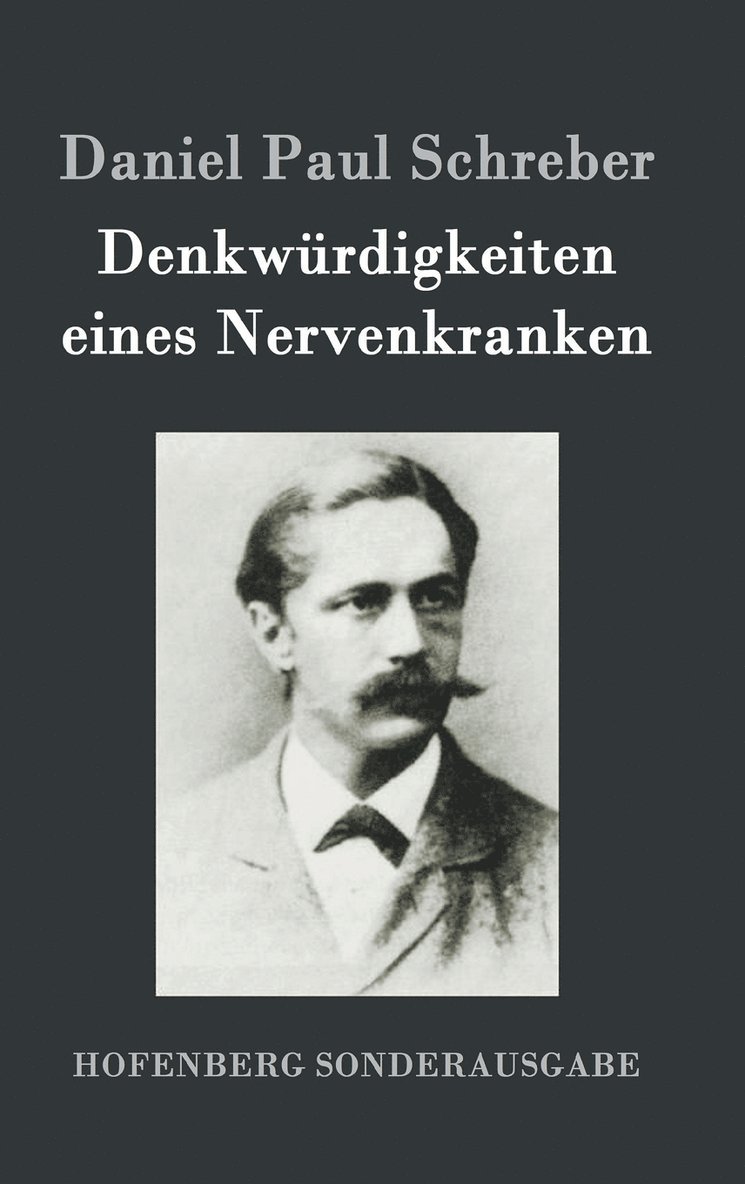 Daniel Paul Schreber - Denkwürdigkeiten eines Nervenkranken, Inbunden