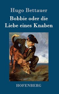 bokomslag Bobbie oder die Liebe eines Knaben