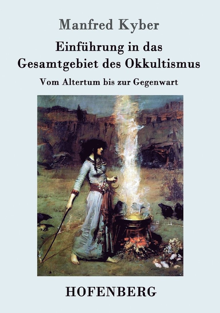 Einfhrung in das Gesamtgebiet des Okkultismus 1