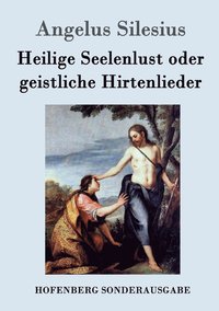 bokomslag Heilige Seelenlust oder geistliche Hirtenlieder