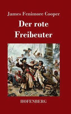 James Fenimore Cooper - rote Freibeuter, Inbunden