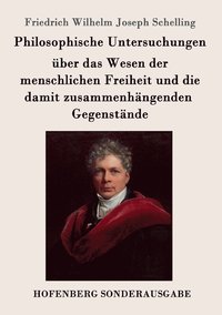 bokomslag Philosophische Untersuchungen ber das Wesen der menschlichen Freiheit und die damit zusammenhngenden Gegenstnde