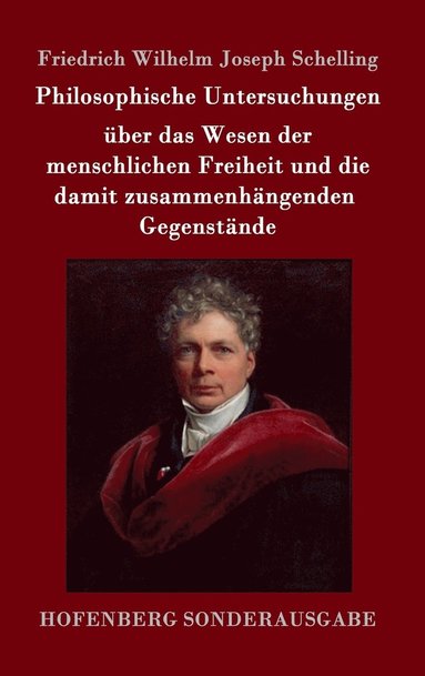 bokomslag Philosophische Untersuchungen ber das Wesen der menschlichen Freiheit und die damit zusammenhngenden Gegenstnde