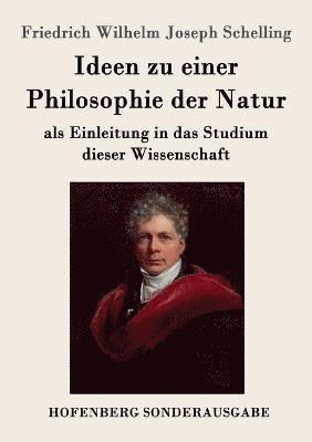 Friedrich Wilhelm Joseph Schelling - Ideen zu einer Philosophie der Natur, Häftad