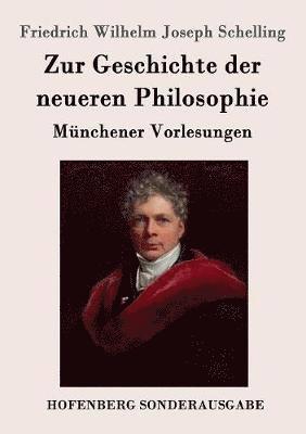 Friedrich Wilhelm Joseph Schelling - Zur Geschichte der neueren Philosophie, Häftad