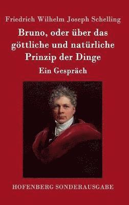 Bruno, oder über das göttliche und natürliche Prinzip der Dinge