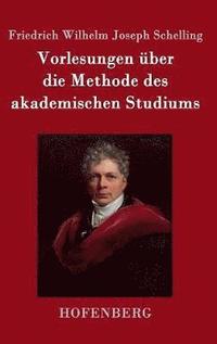 bokomslag Vorlesungen ber die Methode des akademischen Studiums