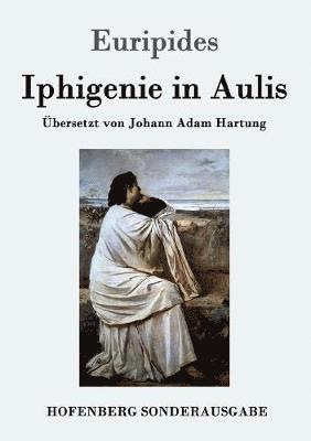 Euripides - Iphigenie in Aulis, Häftad
