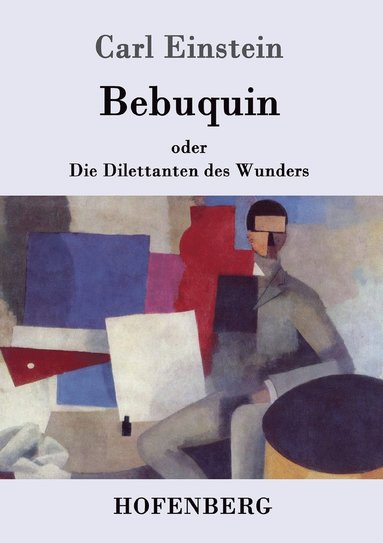 Carl Einstein - Bebuquin, Häftad