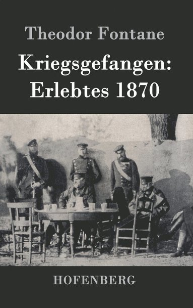 Theodor Fontane - Kriegsgefangen, Inbunden